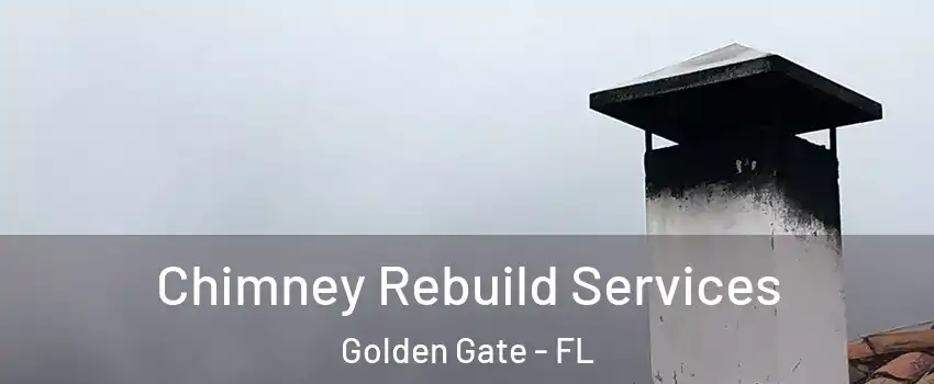 Chimney Rebuild Services Golden Gate - FL