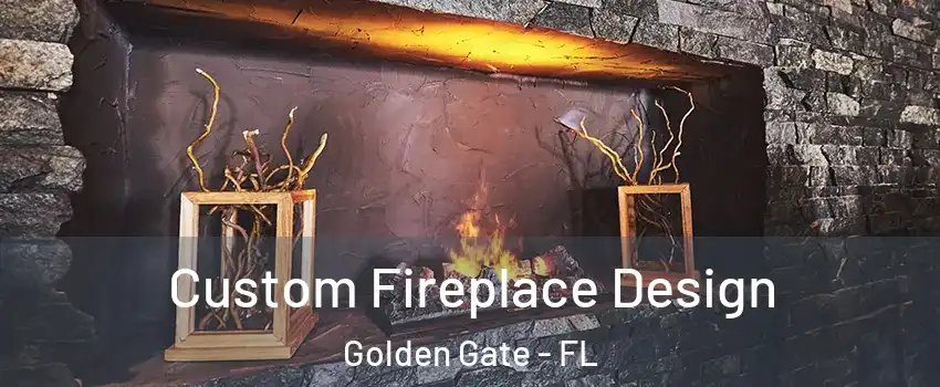  Custom Fireplace Design Golden Gate - FL