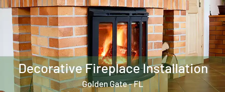  Decorative Fireplace Installation Golden Gate - FL
