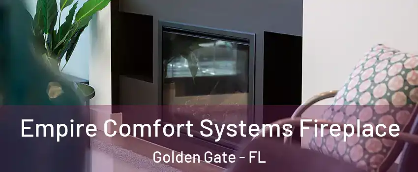  Empire Comfort Systems Fireplace Golden Gate - FL