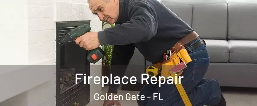  Fireplace Repair Golden Gate - FL