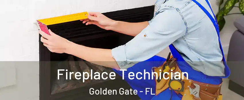 Fireplace Technician Golden Gate - FL