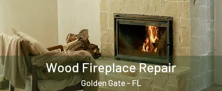 Wood Fireplace Repair Golden Gate - FL